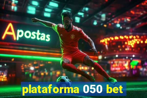 plataforma 050 bet